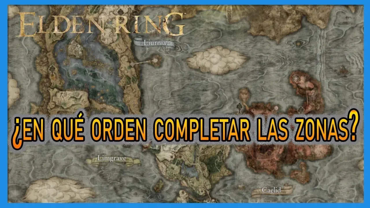 Mapa de Elden Ring con la pregunta "¿En qué orden completar las zonas?". Muestra Limgrave, Liurnia y Caelid.