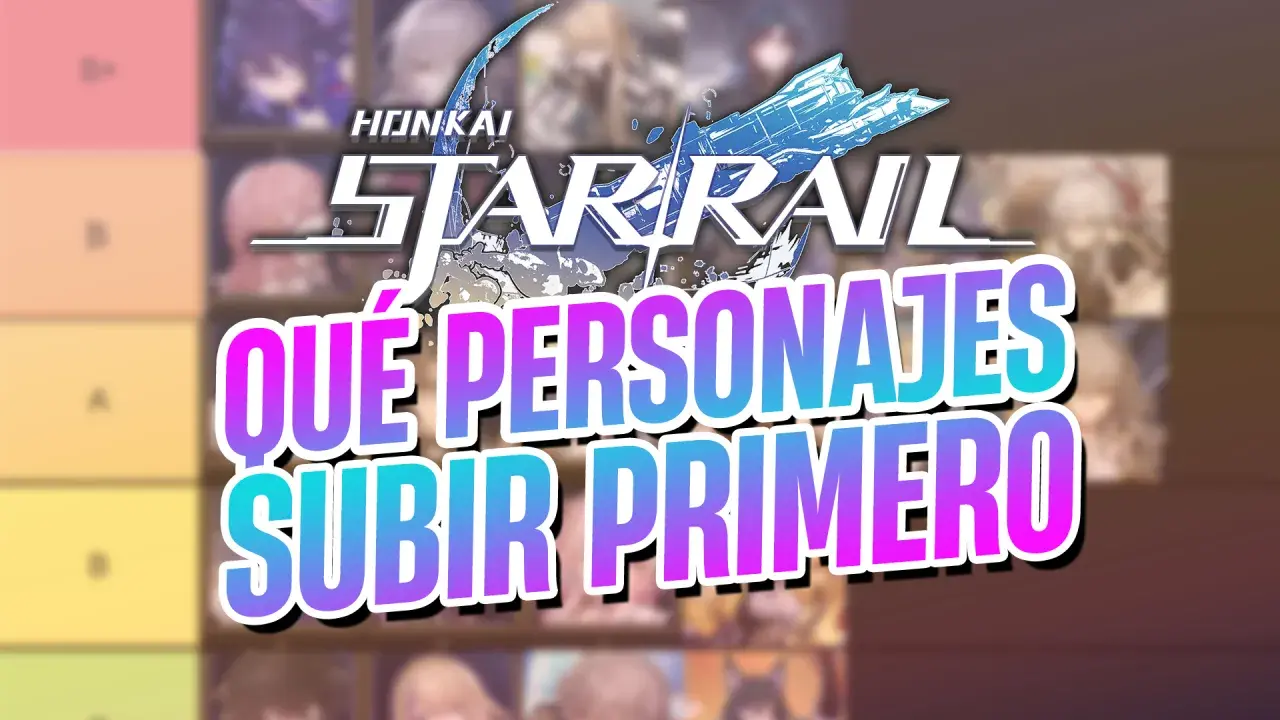 Lista de niveles de Honkai Star Rail: ¿Qué personajes subir primero?