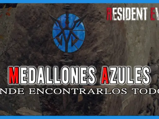 Medallones azules de Resident Evil 4. Guía para encontrarlos todos.